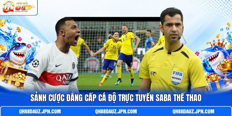 Sảnh cược đẳng cấp cá độ trực tuyến SABA Thể Thao